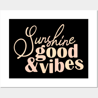 sunshine and good vibes Posters and Art
